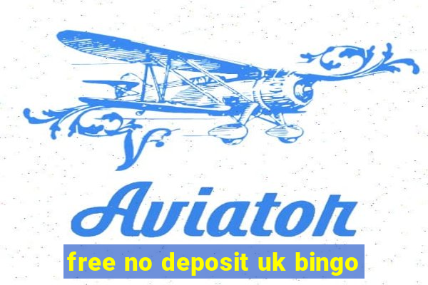 free no deposit uk bingo