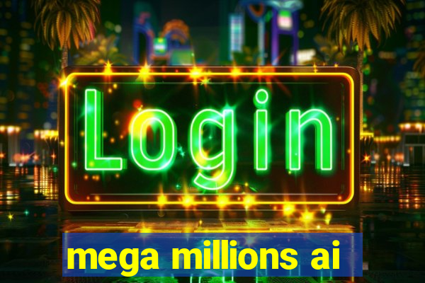 mega millions ai