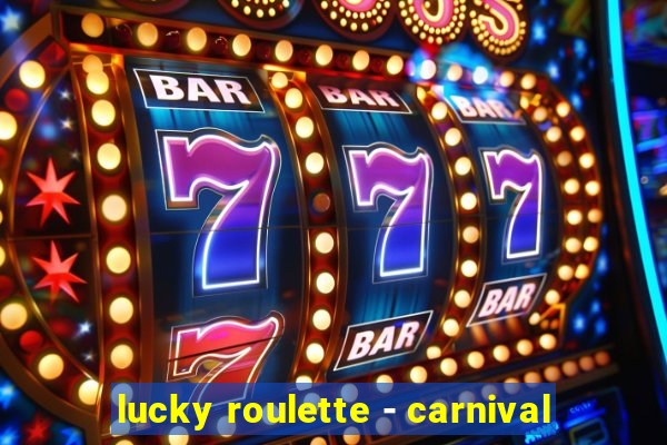 lucky roulette - carnival