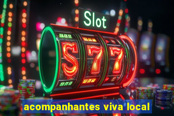 acompanhantes viva local