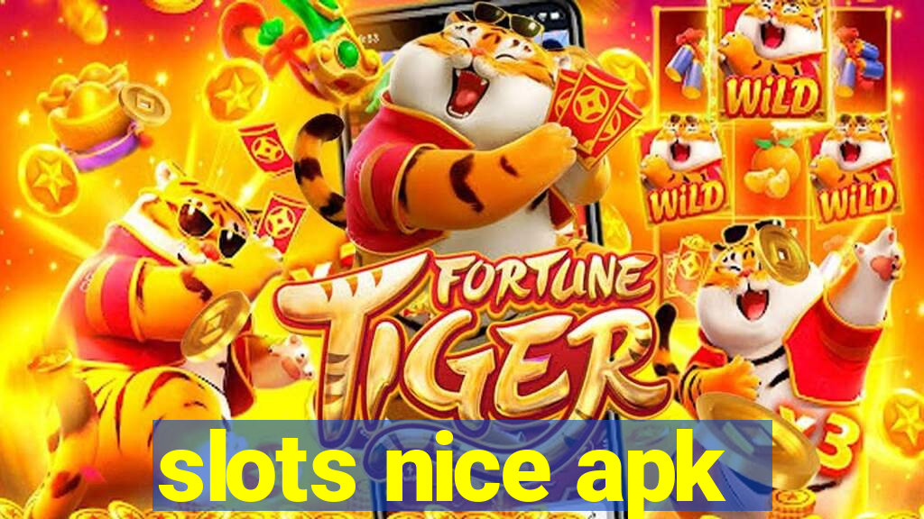 slots nice apk