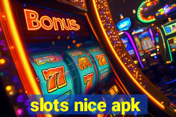 slots nice apk