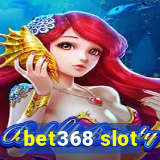 bet368 slot