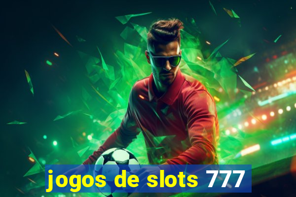 jogos de slots 777