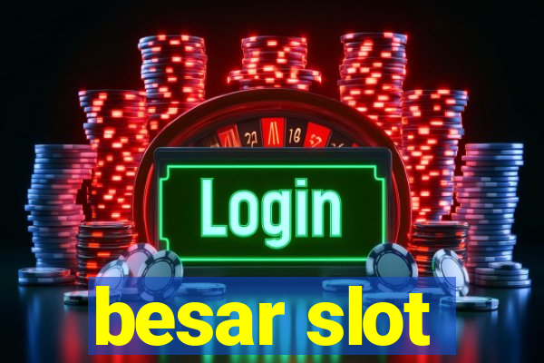 besar slot