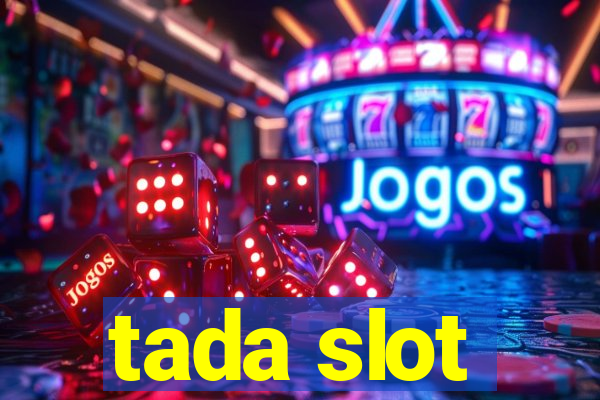 tada slot