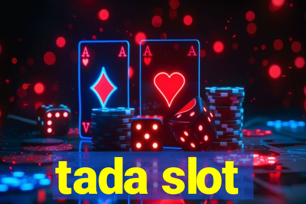 tada slot