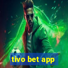 tivo bet app