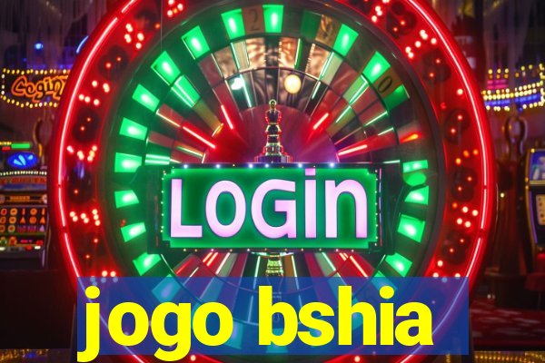 jogo bshia