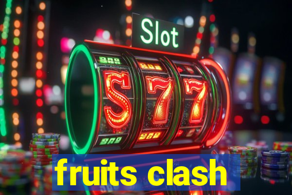 fruits clash