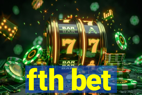 fth bet