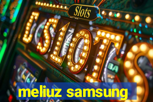 meliuz samsung