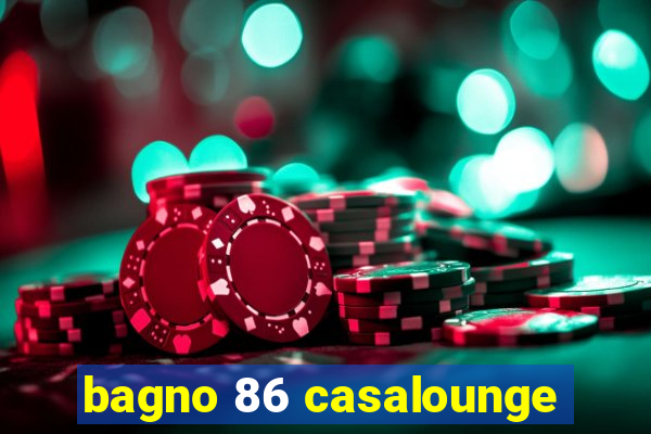 bagno 86 casalounge