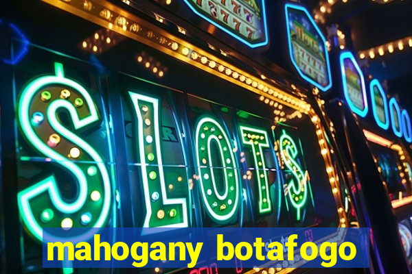 mahogany botafogo