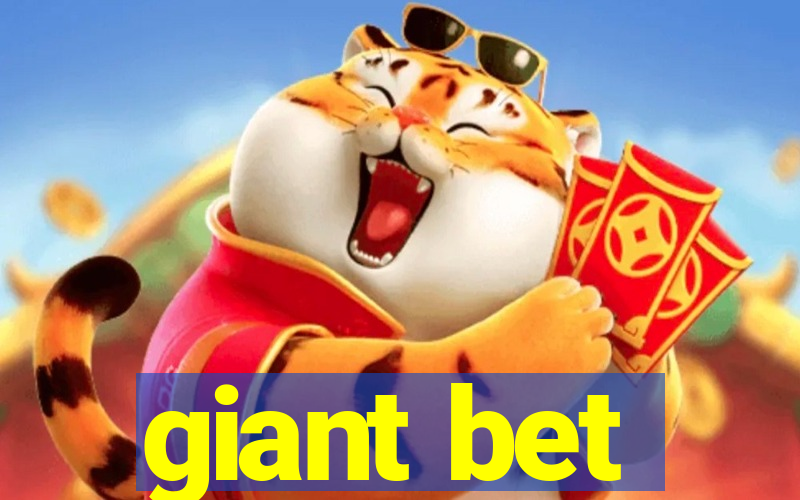 giant bet