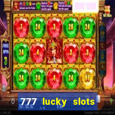 777 lucky slots online casino