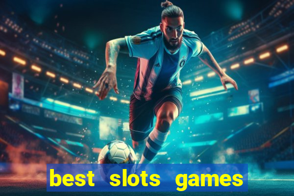 best slots games to win money