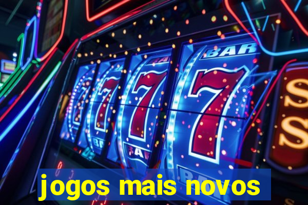 jogos mais novos