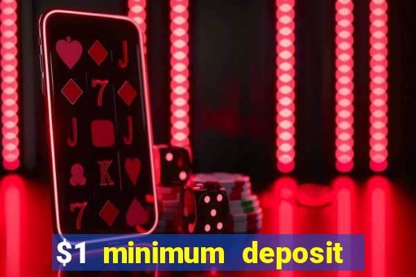 $1 minimum deposit casino australia 2020