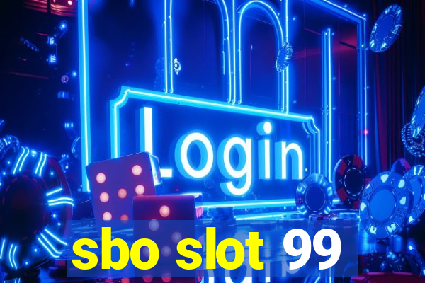 sbo slot 99