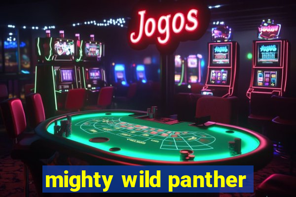 mighty wild panther