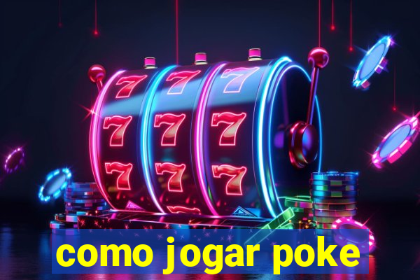 como jogar poke