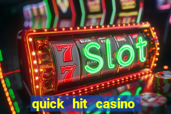 quick hit casino slot games