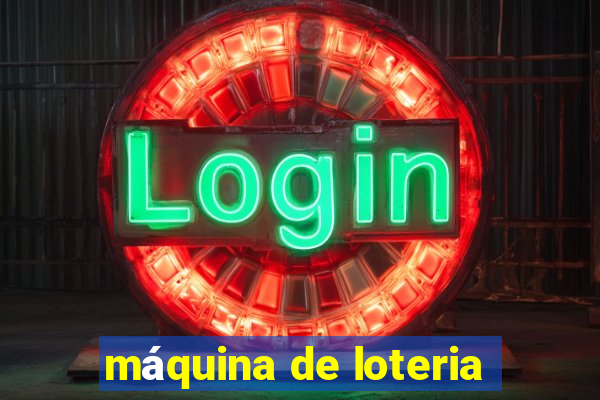 máquina de loteria