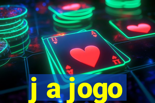 j a jogo