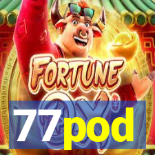 77pod