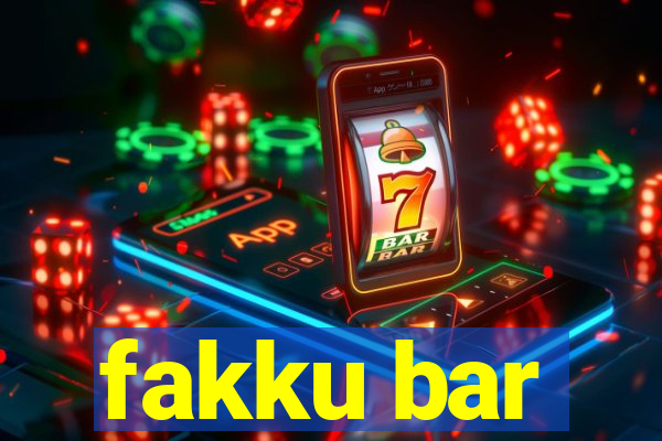 fakku bar