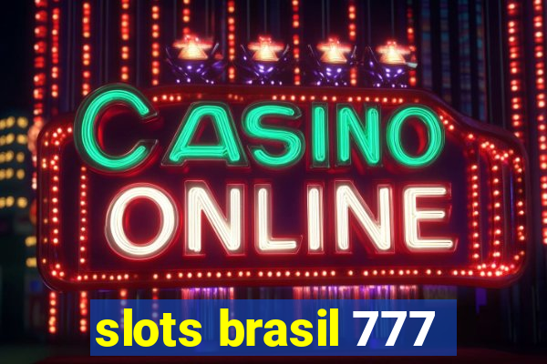 slots brasil 777