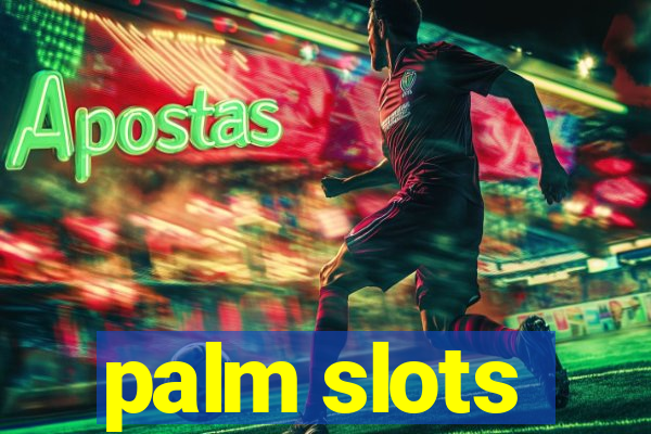 palm slots