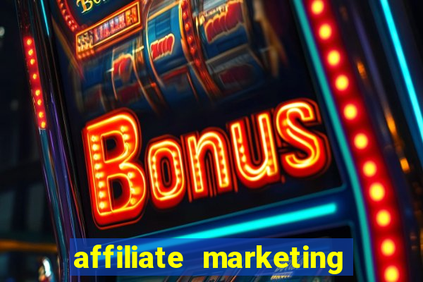 affiliate marketing online casinos