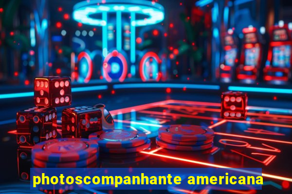 photoscompanhante americana