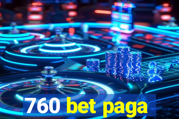 760 bet paga