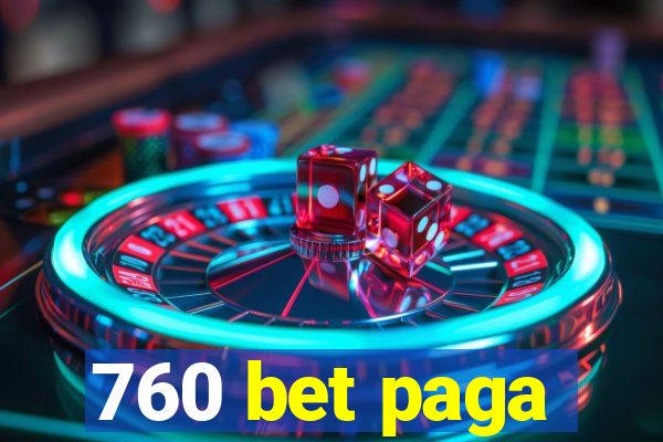 760 bet paga