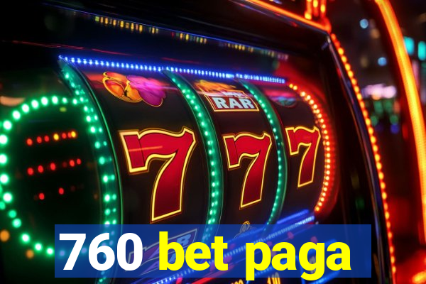 760 bet paga