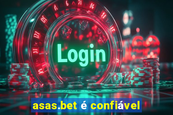 asas.bet é confiável