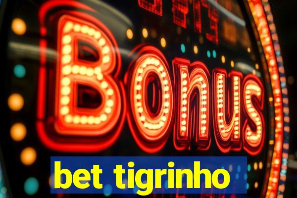 bet tigrinho