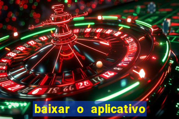 baixar o aplicativo do jogo