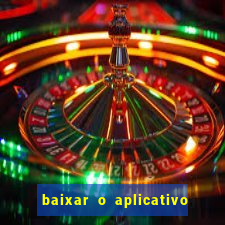 baixar o aplicativo do jogo