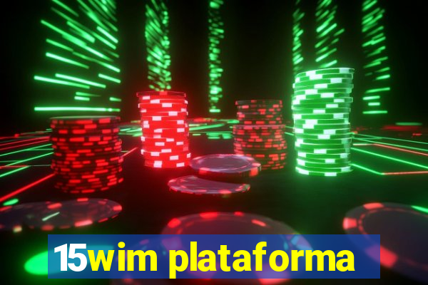 15wim plataforma