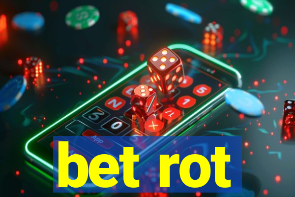 bet rot