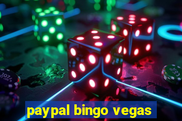 paypal bingo vegas