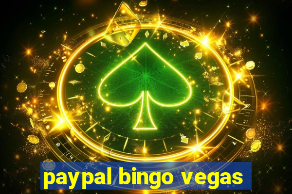 paypal bingo vegas