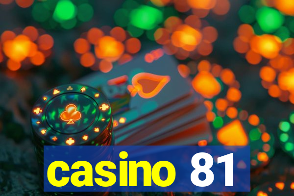 casino 81