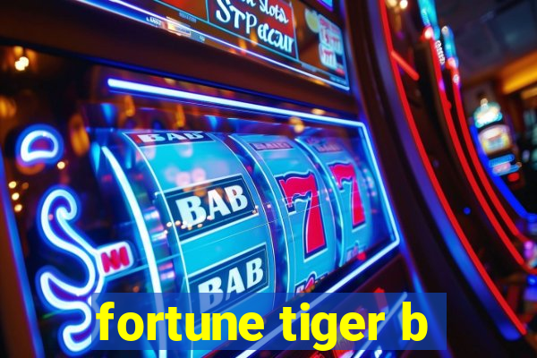 fortune tiger b