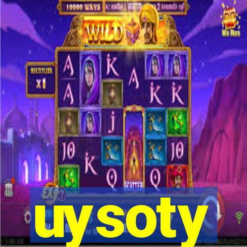 uysoty