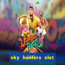 sky hunters slot free play